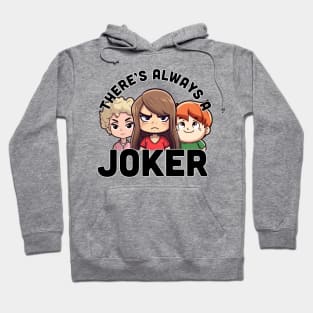 There's always a joker | Kath & Kim Hoodie